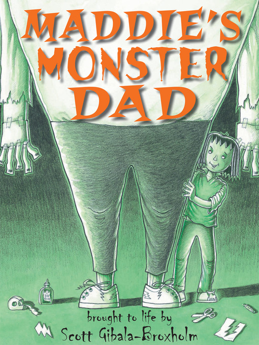 Title details for Maddie's Monster Dad by Scott Gibala-Broxholm - Available